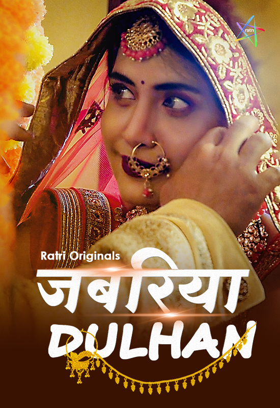 JabriyaDulhan (2024) RatriSeris 720p | 480p Webhd x264