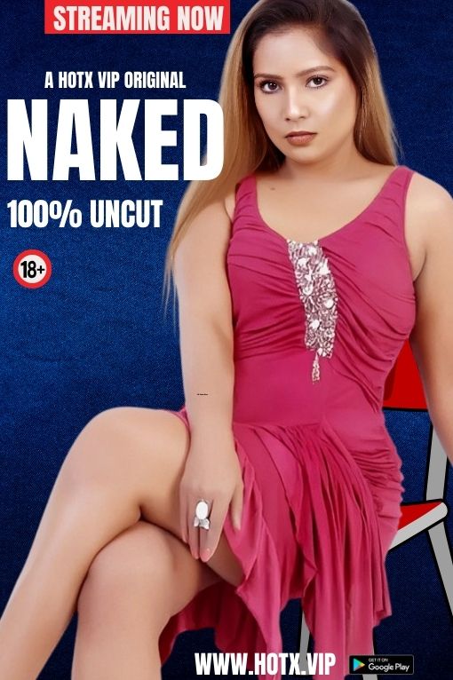 Nakkd (2024) Hotx Shrt Flm 720p | 480p Webhd x264