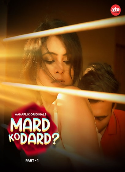 MardKodard Prt1 (2024) AhaflixSeris 720p | 480p Webhd x264